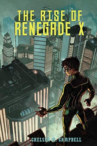 The Rise Of Renegade X, De Campbell, Chelsea M. Editorial Golden City Publishing, Tapa Blanda En Inglés