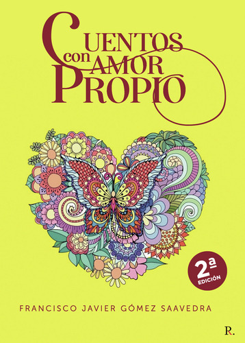 Cuentos con Amor Propio. 2ª Edición Mejorada, de Gómez Saavedra , Francisco Javier.. Editorial Punto Rojo Libros S.L., tapa blanda, edición 1.0 en español, 2032