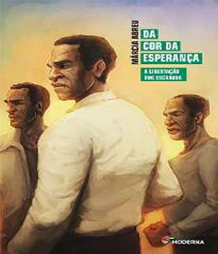 Livro Da Cor Da Esperanca - A Libertacao Dos Escravos