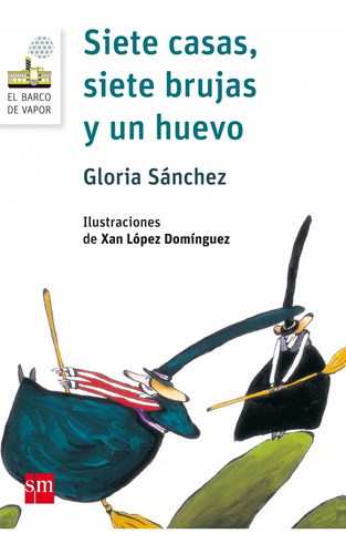 Libro Siete Casas, Siete Brujas Y Un Huevo - Sanchez, Gloria