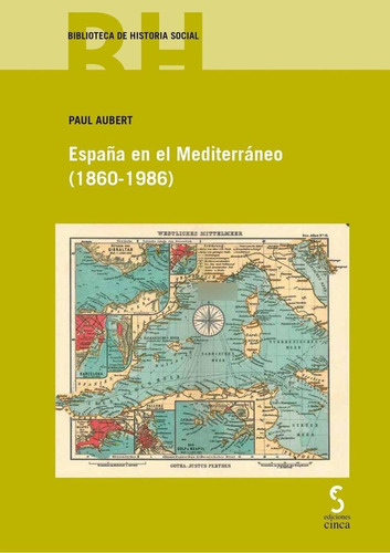 Libro: España En El Mediterráneo (1860-1986). Aubert, Paul. 