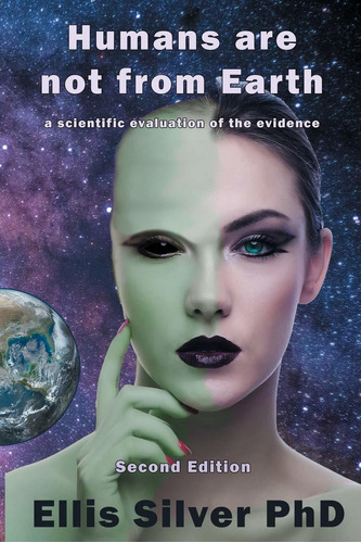 Libro Humans Are Not From Earth: A Scientific Evaluation O