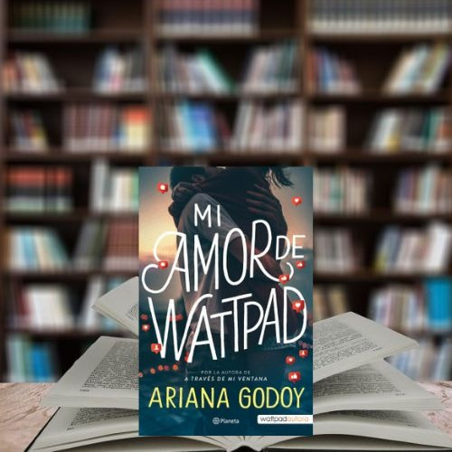 Mi Amor Wattpad, De Ariana Godoy. Editorial Planeta, Tapa Blanda En Español