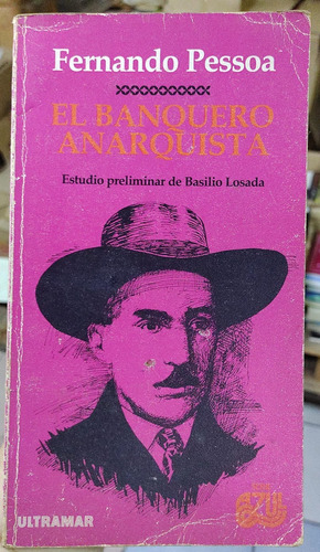 El Banquero Anarquista.  Fernando Pessoa