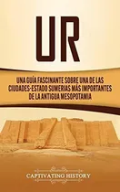 Comprar Libro : Ur Una Guia Fascinante Sobre Una De Las _y