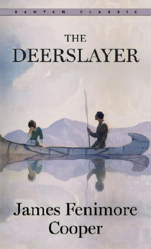 The Deerslayer, De James Fenimore Cooper. Editorial Bantam Doubleday Dell Publishing Group Inc En Inglés