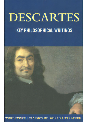 Key Philosophical Writings: Key Philosophical Writings, De Descartes. Serie 1853264702, Vol. 1. Editorial Promolibro, Tapa Blanda, Edición 1997 En Español, 1997