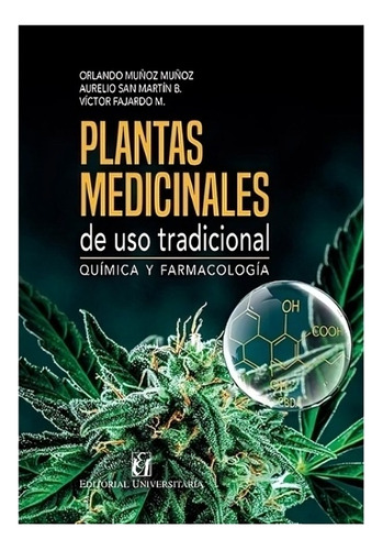 Plantas Medicinales De Uso Tradicional. Química Y Farma /or