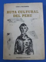 Comprar Ruta Cultural Del Perú - Luis Valcarcel - Nuevo Mundo 1964