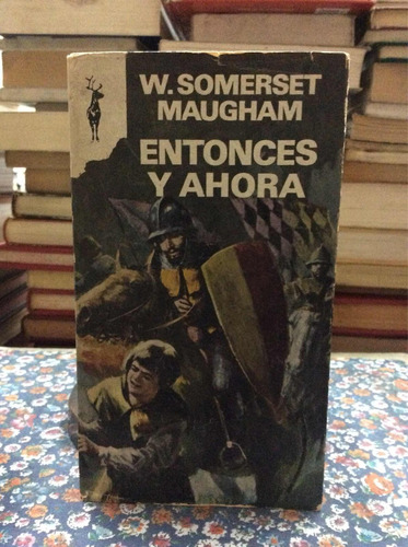 Entonces Y Ahora Por Somerset Maugham