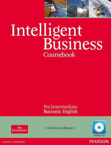 Intelligent Business Pre-Intermediate Coursebook CD Pack, de Johnson, Christine. Série Intelligent Business Editora Pearson Education do Brasil S.A., capa mole em inglês, 2010