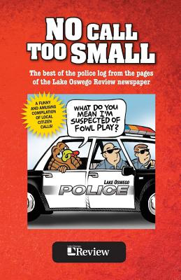 Libro No Call Too Small: The Best Of The Police Log From ...