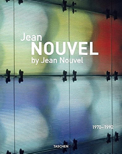 Jean Nouvel 1970-1992, De Jean Nouvel. Editorial Taschen, Tapa Blanda, Edición 1 En Inglés