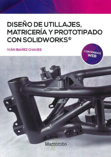 Libro Diseño De Utillajes, Matricería Y Prototipado Con Soli