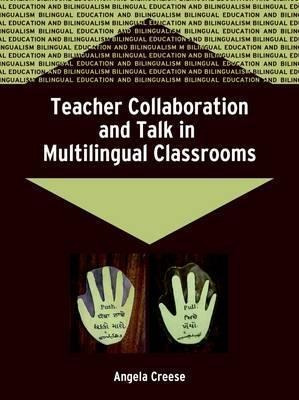 Teacher Collaboration And Talk In Multilingual Classrooms...