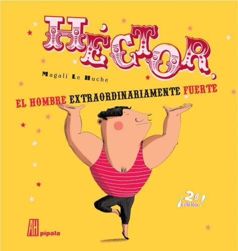 Héctor El Hombre Fuerte, Le Huche, Ed. Ah