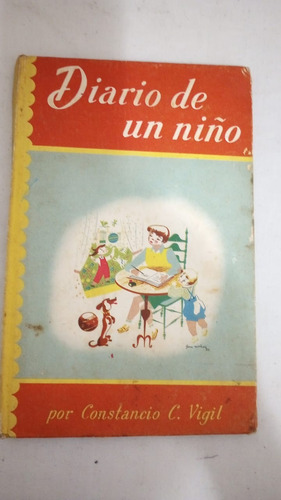 Libro Infantil  Diario De Un Niño  Constancio C Vigil (1958)