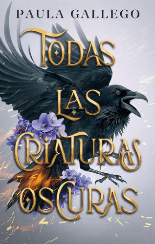 Libro Todas Las Criaturas Oscuras - Paula Gallego - Puck