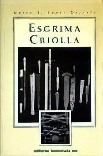 Esgrima Criolla, De Lopez Osornio, Mario A.. Editorial Hemisferio Sur En Español