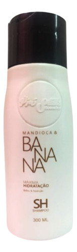Kit 02 Shampoo Banana & Mandioca 300ml Pro Stills