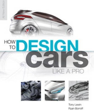 Libro How To Design Cars Like A Pro - Tony Lewin