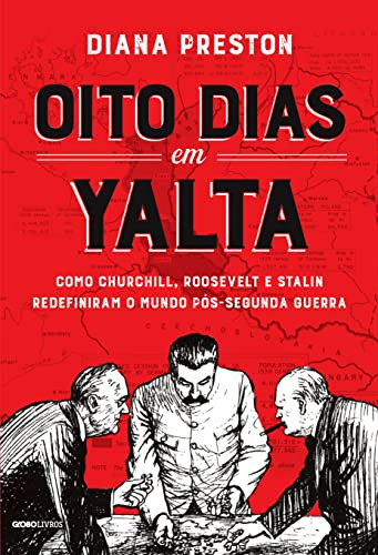Libro Oito Dias Em Yalta Como Churchill Roosevelt E Stalin R