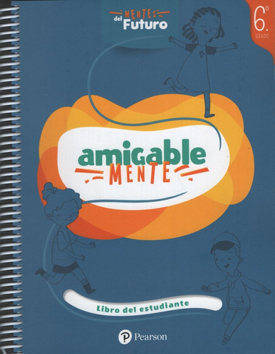 Amigable Mente 6 - Libro Del Estudiante 6° Grado K12