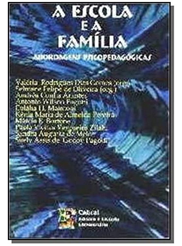 Libro Escola E A Família Abordagens Psicopedagógicas De Valé