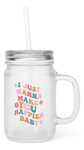 Mason Jar - Harry Styles - I Just Wanna Make You Happier