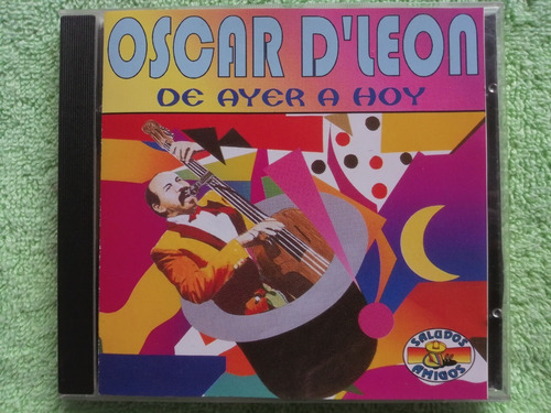 Eam Cd Oscar D' Leon De Ayer A Hoy 1995 La Dimension Latina