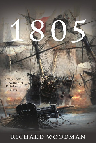 Libro: Libro: 1805: A Nathaniel Drinkwater Novel (volume 6)