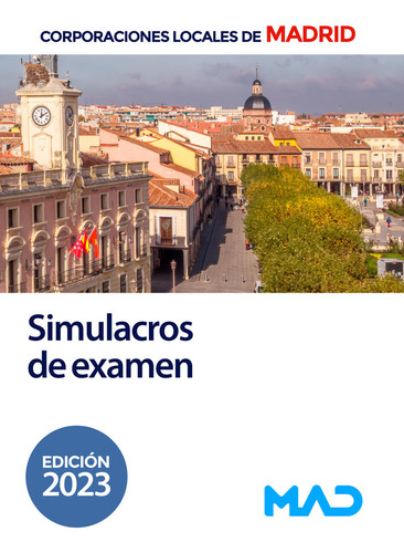 Simulacros De Examen Para Corporaciones Locales De Madrid, De Garcia Fernandez, Elena. Editorial Mad, Tapa Blanda En Español
