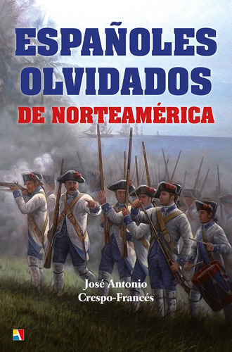 Españoles Olvidados De Norteamerica - Crespo Frances,jose An