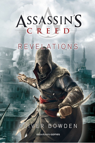 Assassin's Creed. Revelations, De Bowden, Oliver. Editorial Minotauro, Tapa Blanda En Español
