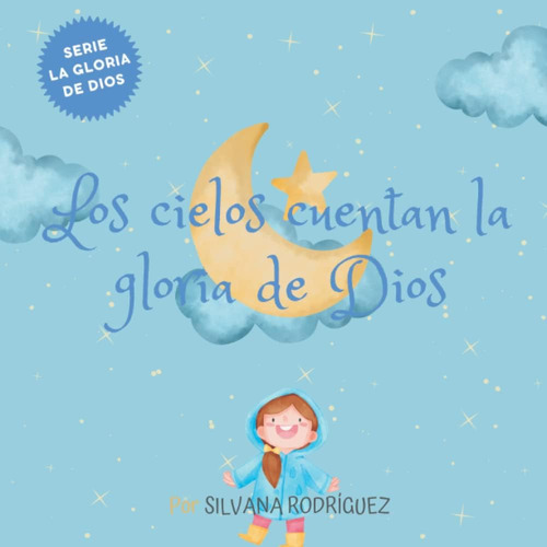 Libro: Los Cielos Cuentan La Gloria De Dios: Edificando Niño