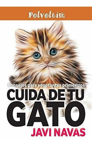 Libro : Cuida De Tu Gato. Consejos Para Adoptantes...