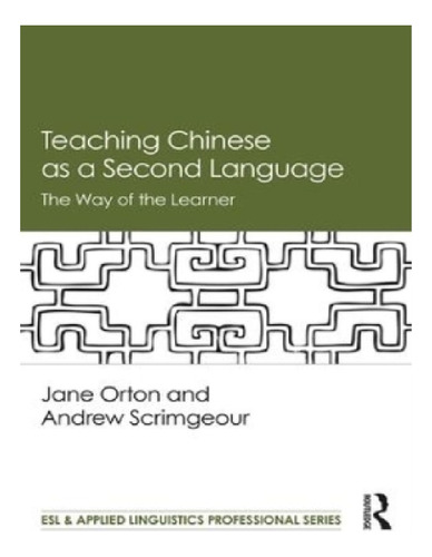 Teaching Chinese As A Second Language - Jane Orton, An. Eb12