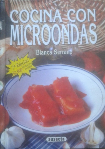 Libro : Cocina Con Microondas / Blanca Serrano