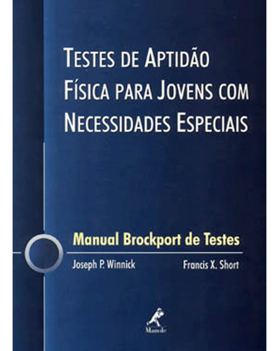 Testes de aptidão física para jovens com necessidades especiais: Manual Brockport De Testes, de Winnick, Joseph P.. Editora Manole LTDA, capa mole em português, 2001