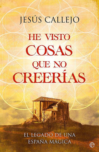 Libro: He Visto Cosas Que No Creerias. Callejo, Jesus. La Es