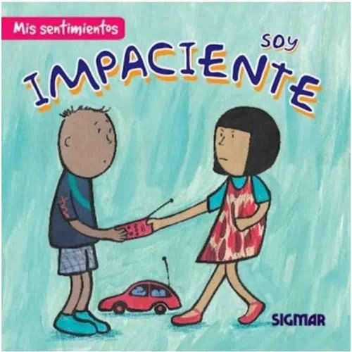 Soy Impaciente - Mis Sentimientos, De Medina, Sara. Editorial Sigmar, Tapa Blanda En Español