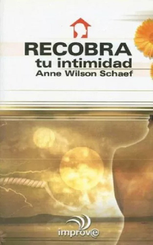 Recobra Tu Intimidad - Anne Wilson Schaef - Libro Nuevo