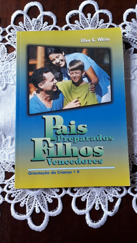 Pais Preparados, Filhos Vencedores