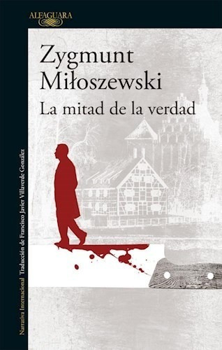 La Mitad De La Verdad - Zygmunt Miloszewski