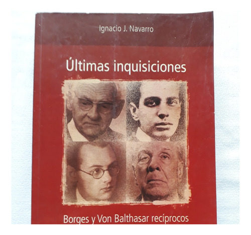 Ultimas Inquisiciones - Ignacio Navarro Editorial Bonum 2009