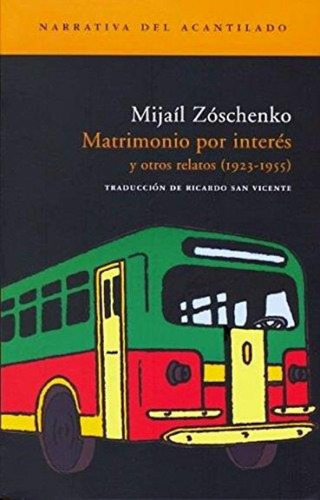 Matrimonio Por Interes Y Otros Relatos  1923-1955