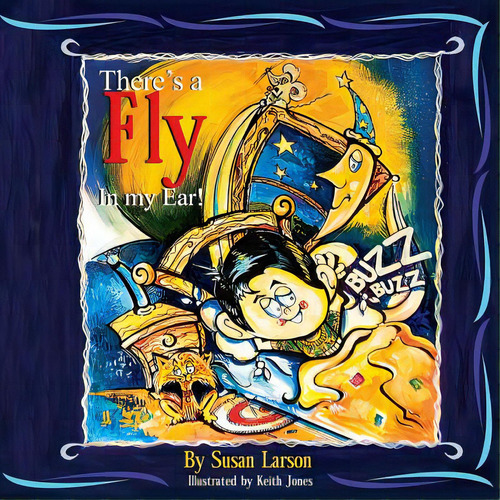 There's A Fly In My Ear, De Larson, Susan. Editorial Createspace, Tapa Blanda En Inglés