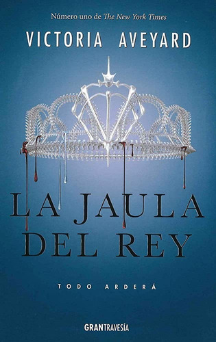 La Reina Roja 3. La Jaula Del Rey - Victoria Aveyard