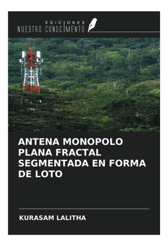 Libro: Antena Monopolo Plana Fractal Segmentada En Forma De
