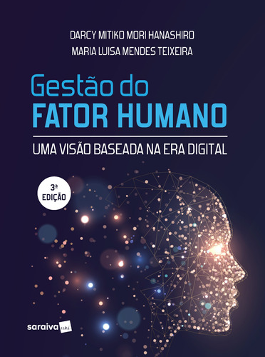 Gestão do Fator Humano: Uma visão baseada na era digital, de Hanashiro, Darcy. Editora Saraiva Educação S. A., capa mole em português, 2020